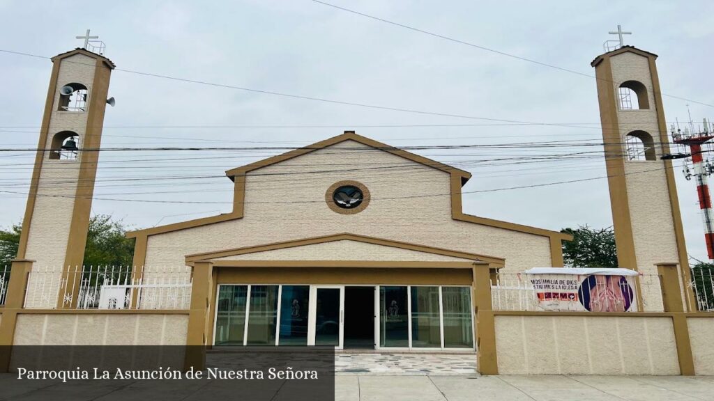 Parroquia La Asunción de Nuestra Señora - Monterrey (Nuevo León)