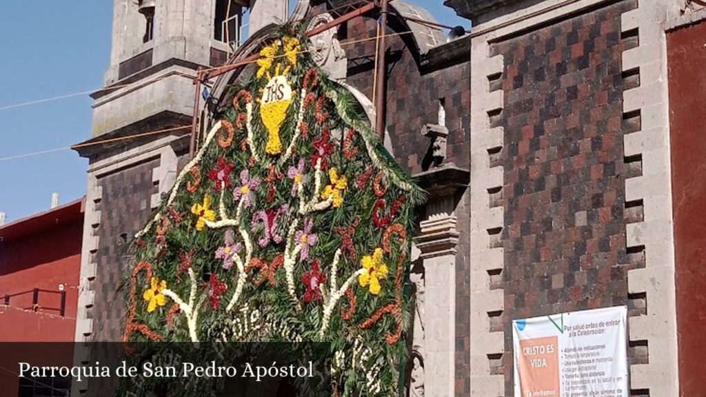 Parroquia de San Pedro Apóstol - CDMX (Ciudad de México)