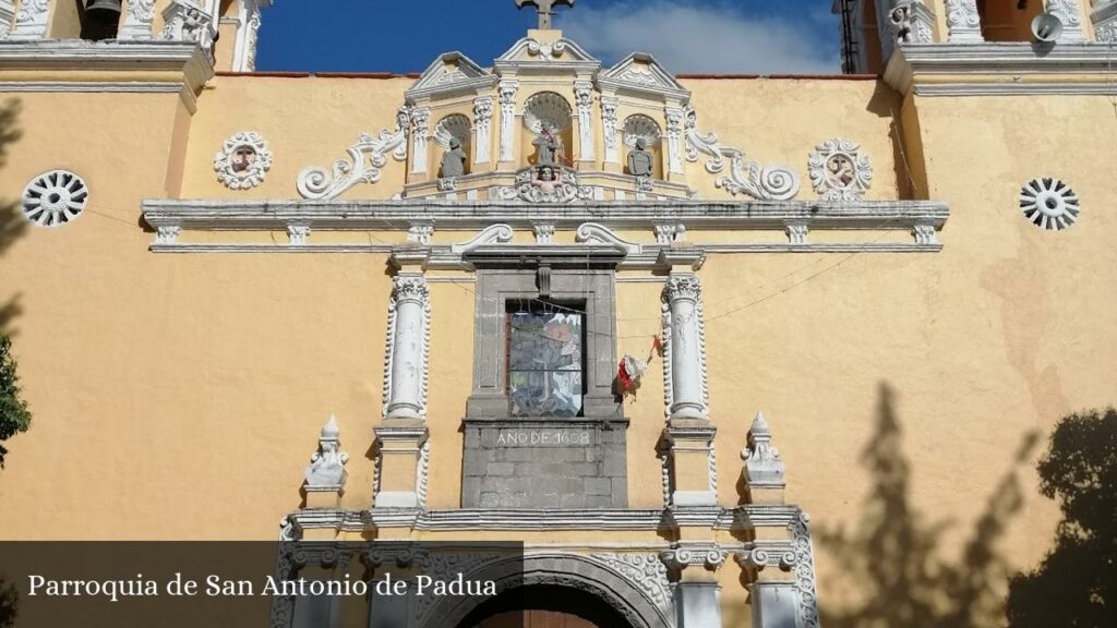 Parroquia de San Antonio de Padua - Heroica Ciudad de Calpulalpan (Tlaxcala)