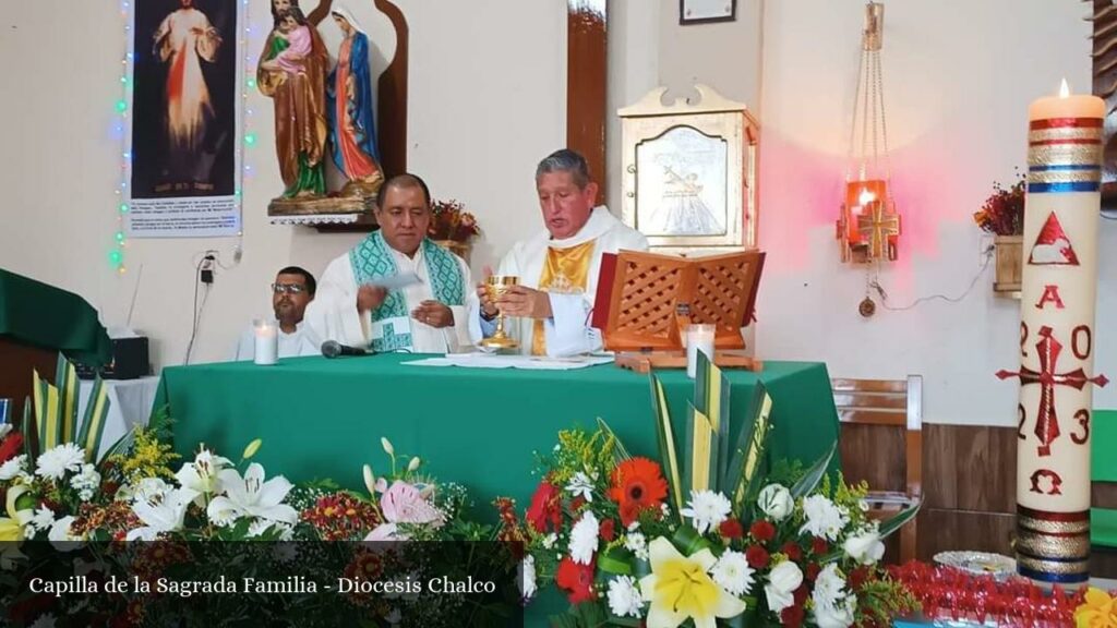 Capilla de la Sagrada Familia - Diocesis Chalco - Valle de Chalco Solidaridad (Estado de México)