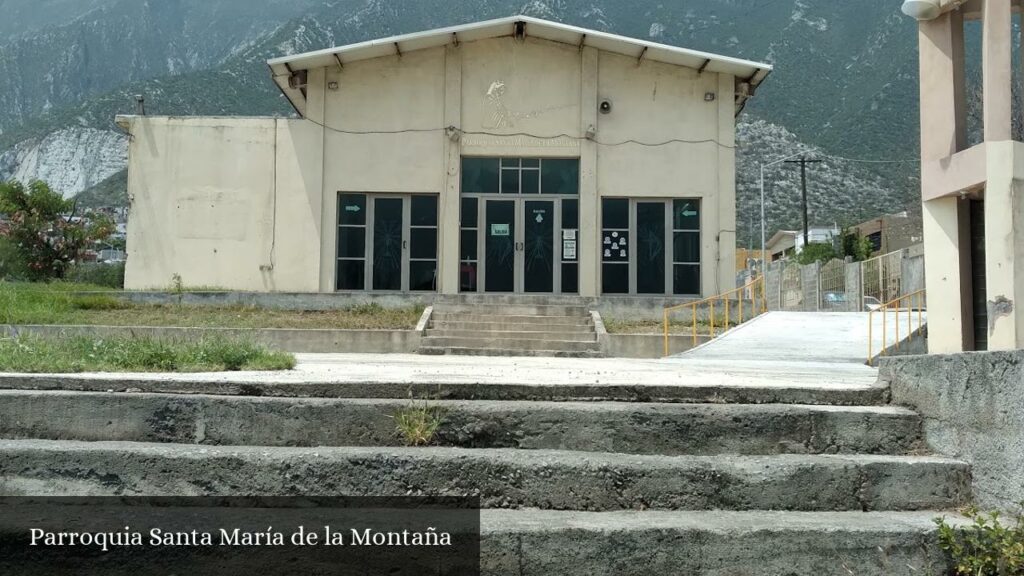 Parroquia Santa María de la Montaña - San Pedro Garza García (Nuevo León)