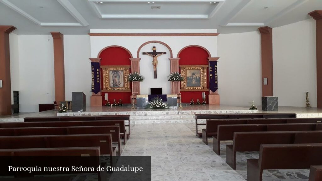 Parroquia Nuestra Señora de Guadalupe - Ciudad General Escobedo (Nuevo León)