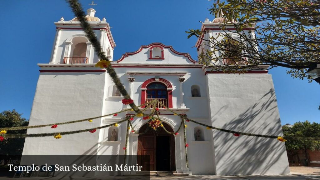 Templo de San Sebastián Mártir - San Sebastián Tutla (Oaxaca)