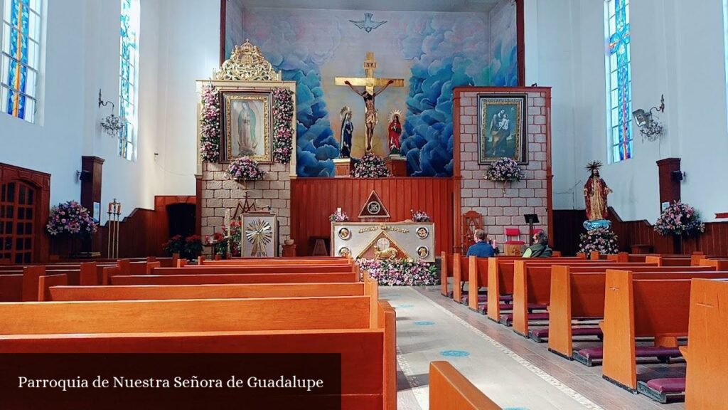 Parroquia de la Nuestra Señora de Guadalupe - CDMX (Ciudad de México)