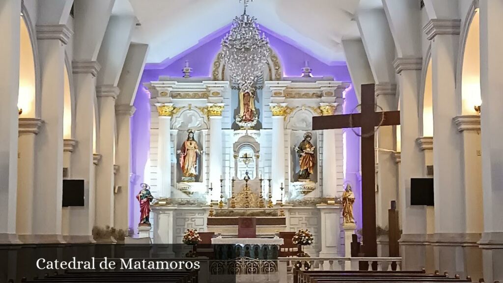 Catedral de Matamoros - Heroica Matamoros (Tamaulipas)