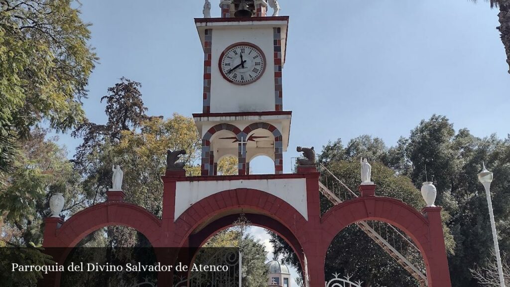 Parroquia del Divino Salvador Atenco - San Salvador Atenco (Estado de México)