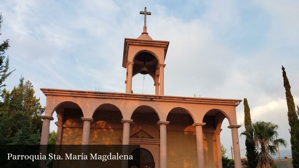 Parroquia Sta. María Magdalena - Saltillo (Coahuila de Zaragoza)