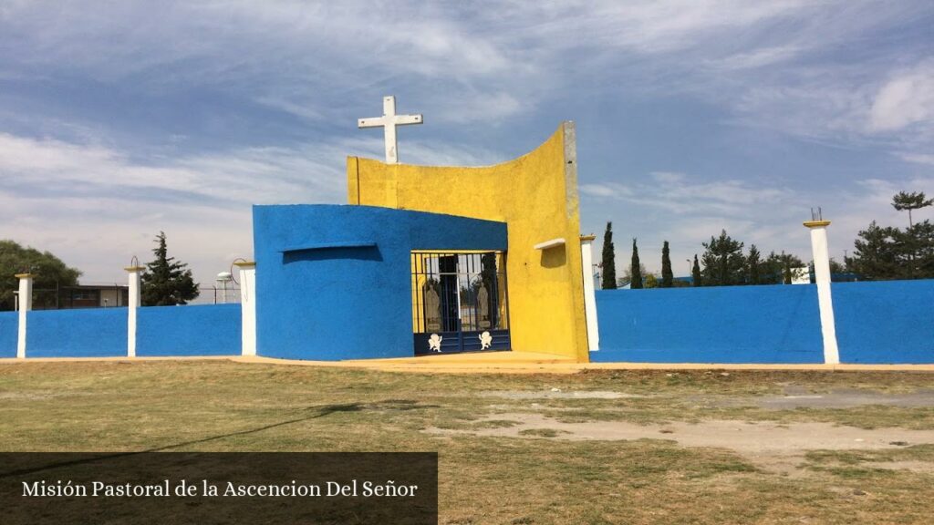 Misión Pastoral de la Ascencion del Señor - San Francisco Coacalco (Estado de México)