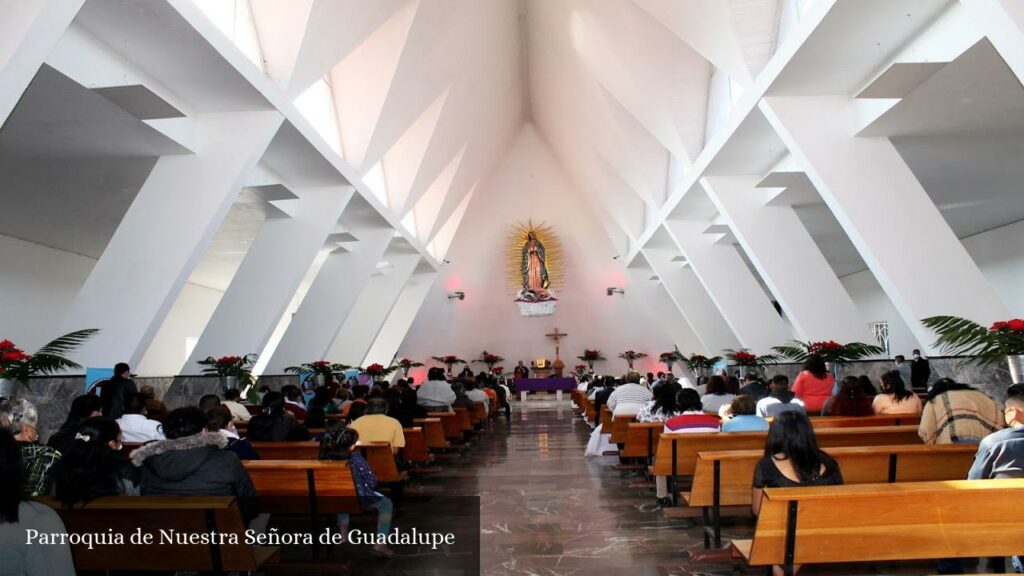 Parroquia de Nuestra Señora del Guadalupe - CDMX (Ciudad de México)