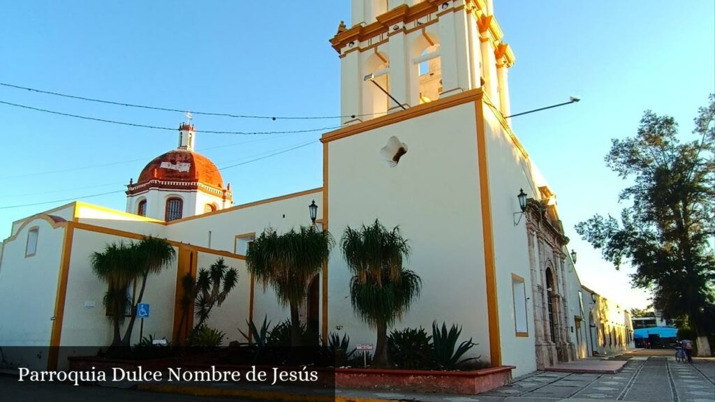 Parroquia Dulce Nombre de Jesús - Ciudad Fernández (San Luis Potosí)
