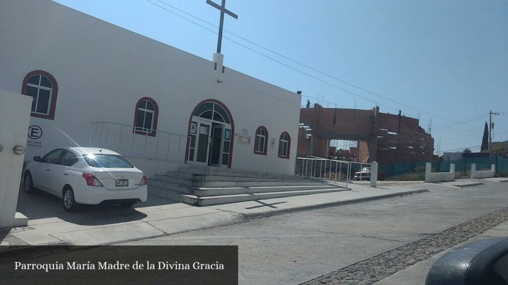 Parroquia María Madre de la Divina Gracia - San Luis Potosí (San Luis Potosí)