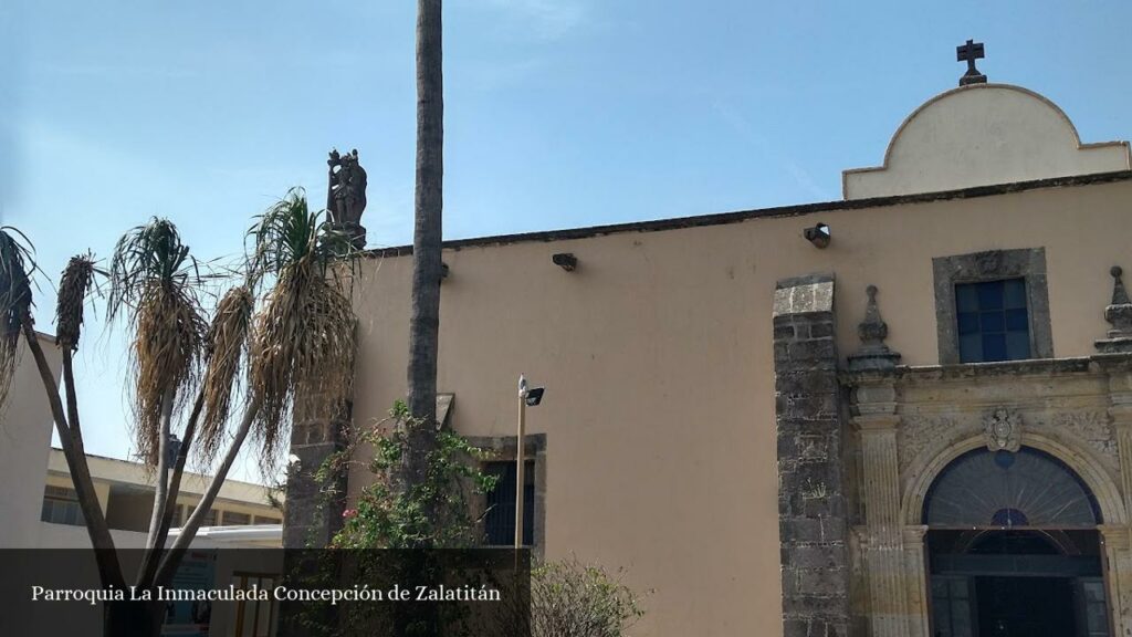 Parroquia La Inmaculada Concepción de Zalatitán - Tonalá (Jalisco)