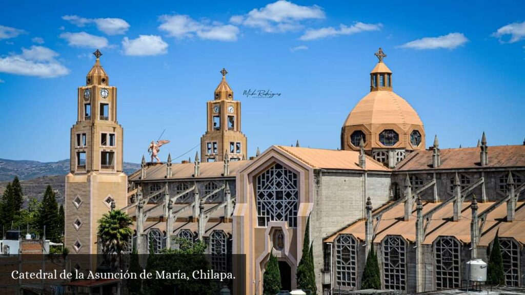 Catedral de la Asunción de María, Chilapa - Chilapa de Álvarez (Guerrero)