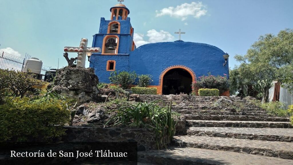 Rectoría de San José Tláhuac - CDMX (Ciudad de México)