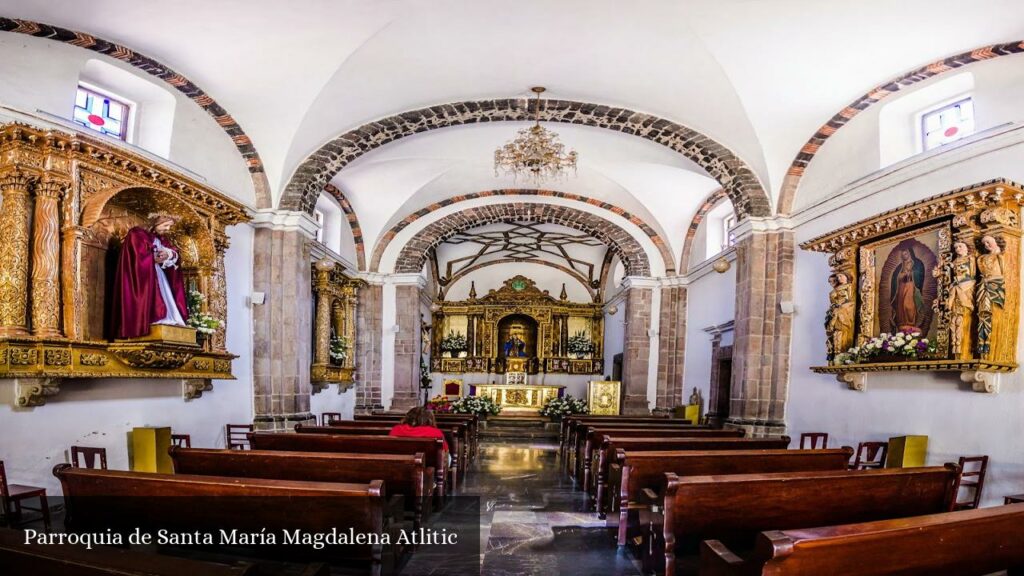 Parroquia de Santa María Magdalena Atlitic - CDMX (Ciudad de México)