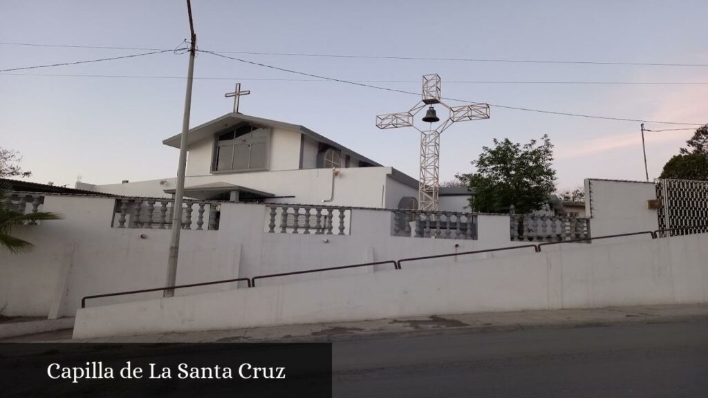 Capilla de la Santa Cruz - Monterrey (Nuevo León)