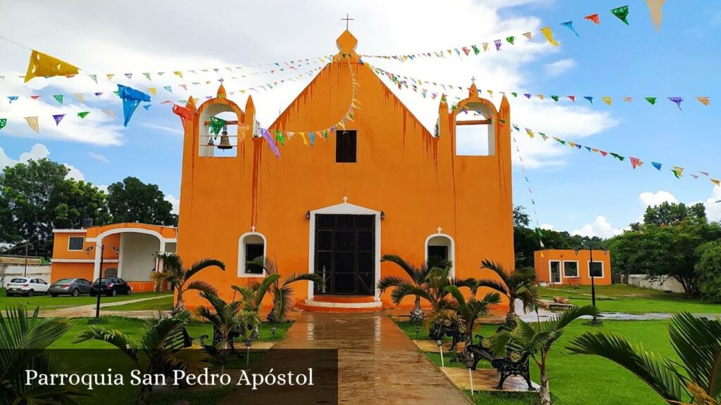 Parroquia San Pedro Apóstol - Chacsinkín (Yucatán)