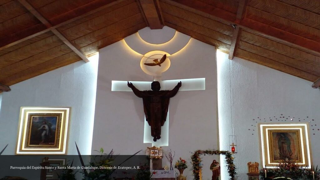 Parroquia del Espíritu Santo y Santa María de Guadalupe, Diócesis de Ecatepec, A. R - Ecatepec de Morelos (Estado de México)