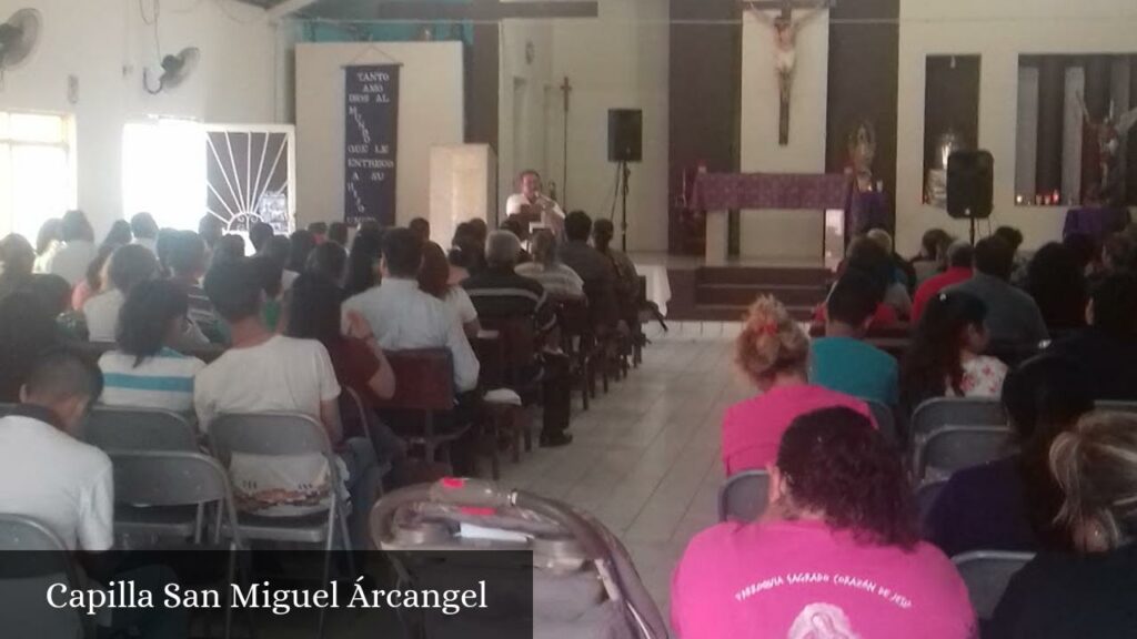 Capilla San Miguel Árcangel - Ciudad General Escobedo (Nuevo León)