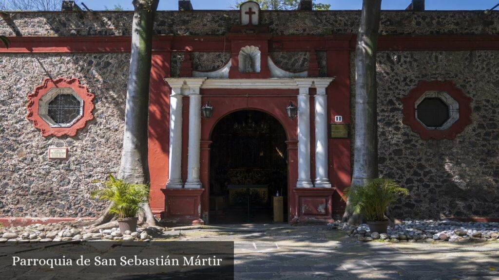 Parroquia San Sebastián Mártir - CDMX (Ciudad de México)