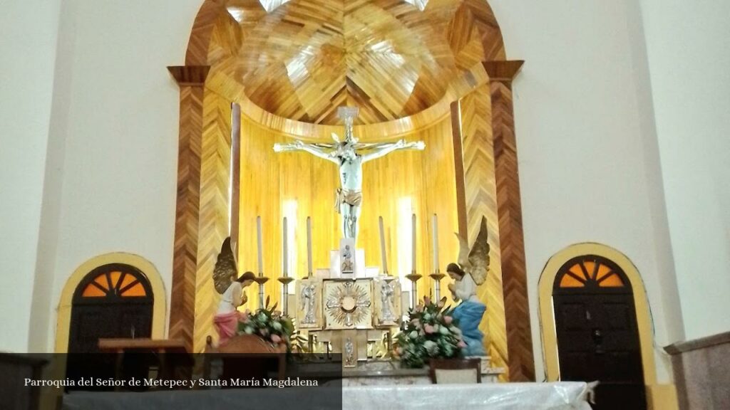 Parroquia del Señor de Metepec y Santa María Magdalena - Metepec (Hidalgo)