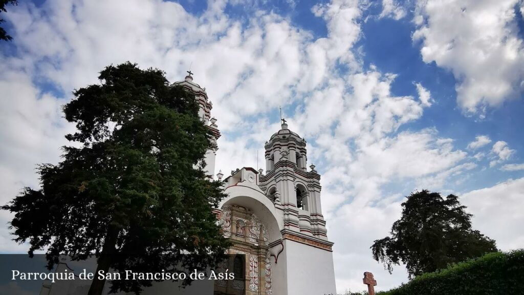 Parroquia de San Francisco de Asís - Ixtlahuaca de Rayón (Estado de México)