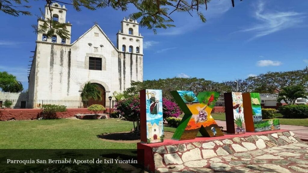 Parroquia San Bernabé Apostol de Ixil Yucatán - Ixil (Yucatán)