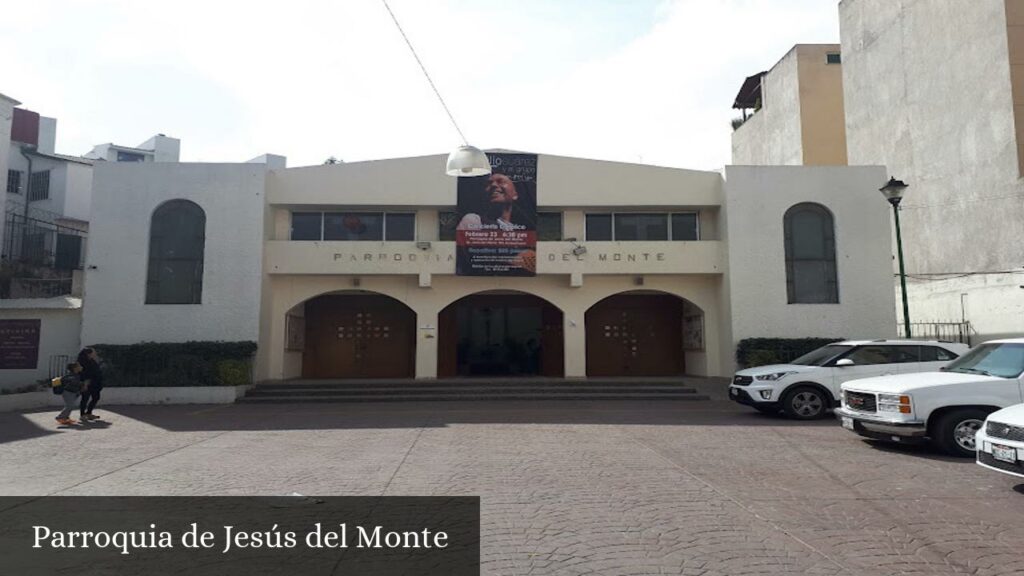 Parroquia de Jesús del Monte - Jesús del Monte (Estado de México)