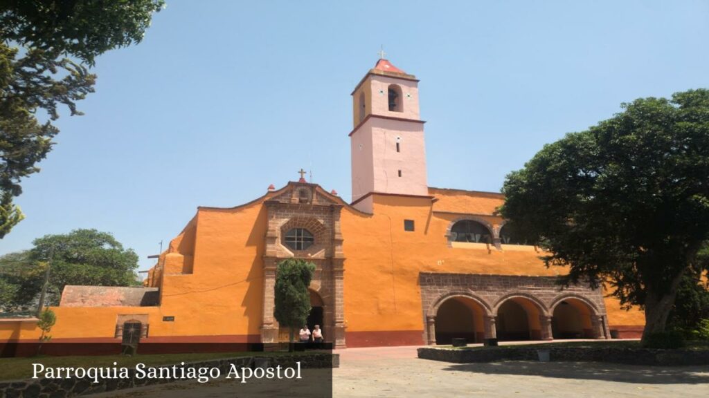 Parroquia Santiago Apostol - Chapantongo (Hidalgo)