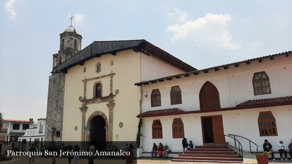 Parroquia San Jerónimo Amanalco - Amanalco de Becerra (Estado de México)