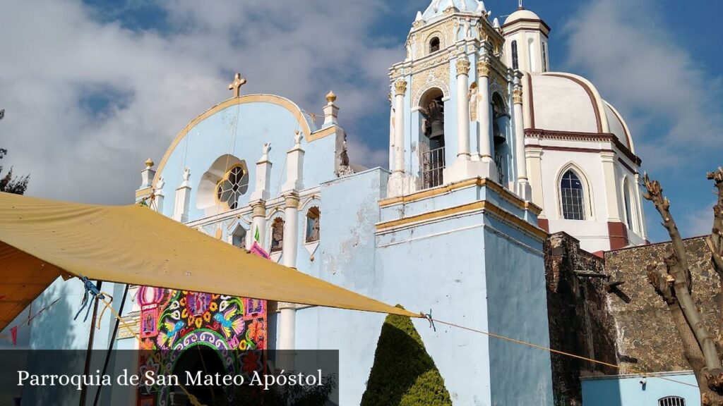 Parroquia de San Mateo Apóstol - San Mateo Huitzilzingo (Estado de México)