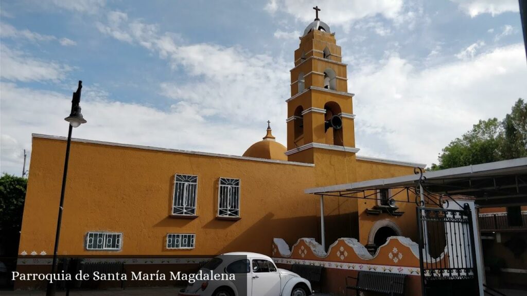 Parroquia de Santa María Magdalena - Santa María Magdalena (Querétaro)