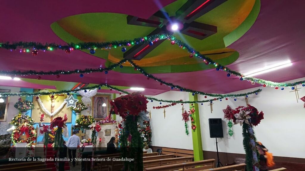 Rectoría de la Sagrada Familia y Nuestra Señora de Guadalupe - CDMX (Ciudad de México)