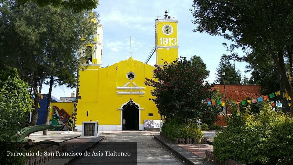 Parroquia de San Francisco de Asis Tlaltenco - CDMX (Ciudad de México)