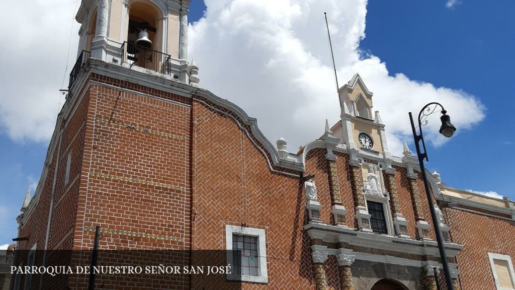 Parroquia de Nuestro Señor San José - Heroica Puebla de Zaragoza (Puebla)