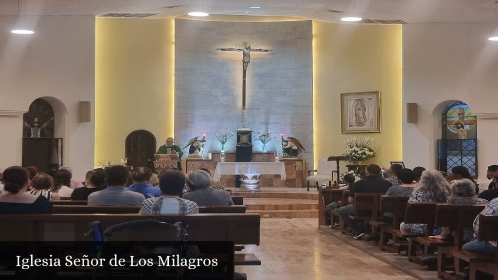 Iglesia Señor de Los Milagros - Ciudad Obregón (Sonora)