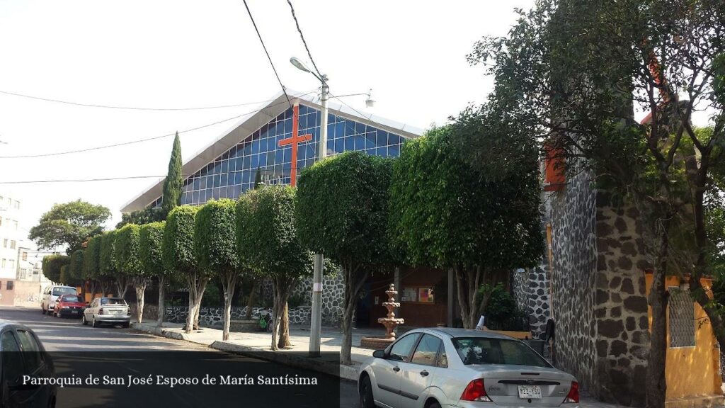 Parroquia de San José Esposo de María Santísima - CDMX (Ciudad de México)