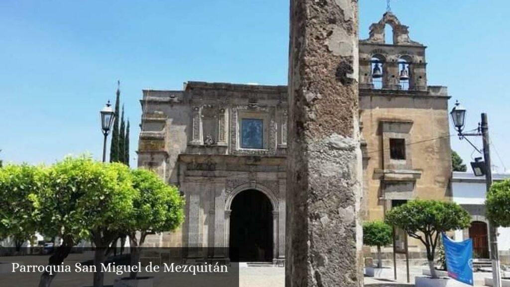 Parroquia San Miguel de Mezquitán - Guadalajara (Jalisco)