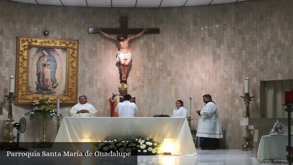 Parroquia Santa María de Guadalupe - San Nicolás de los Garza (Nuevo León)