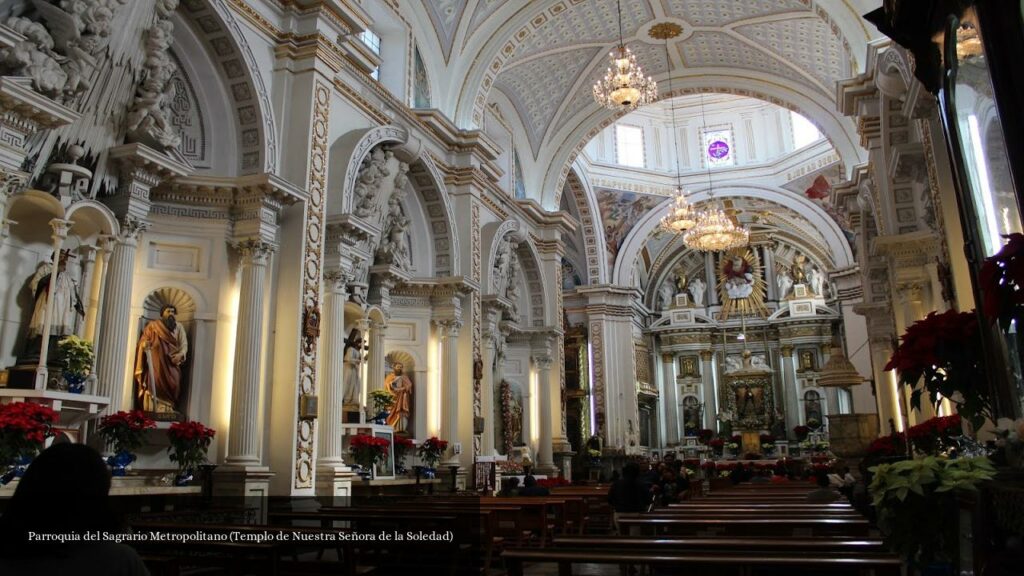 Parroquia del Sagrario Metropolitano - Heroica Puebla de Zaragoza (Puebla)