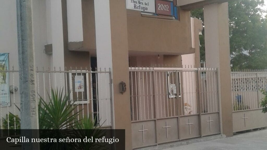 Capilla Nuestra Señora del Refugio - Guadalupe (Nuevo León)