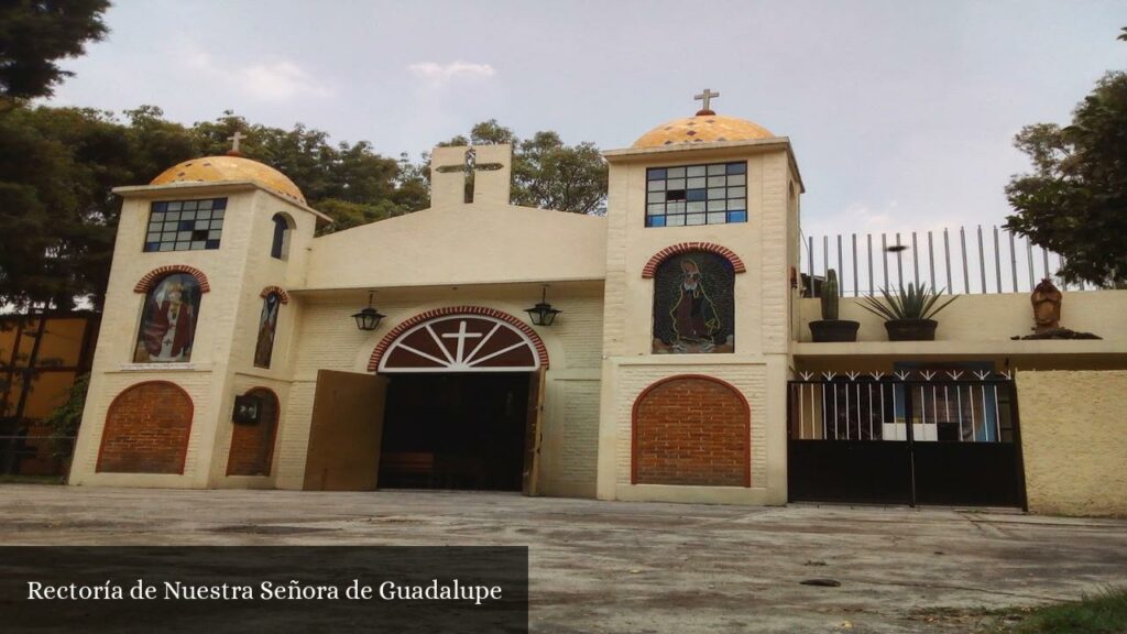 Rectoría de Nuestra Señora de Guadalupe - CDMX (Ciudad de México)