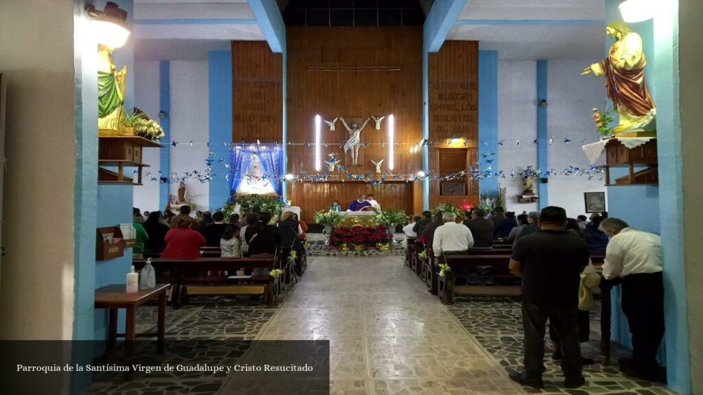 Parroquia de la Santísima Virgen de Guadalupe y Cristo Resucitado - CDMX (Ciudad de México)