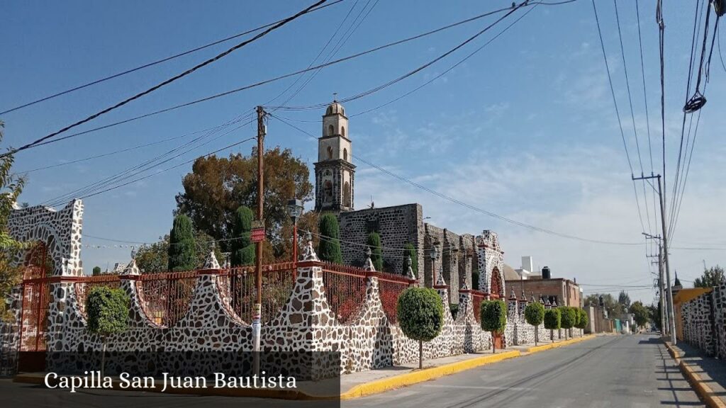 Capilla San Juan Bautista - Santa Ana Nextlalpan (Estado de México)