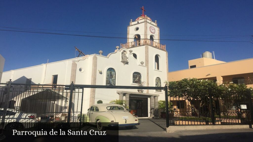 Parroquia de la Santa Cruz - Culiacán Rosales (Sinaloa)