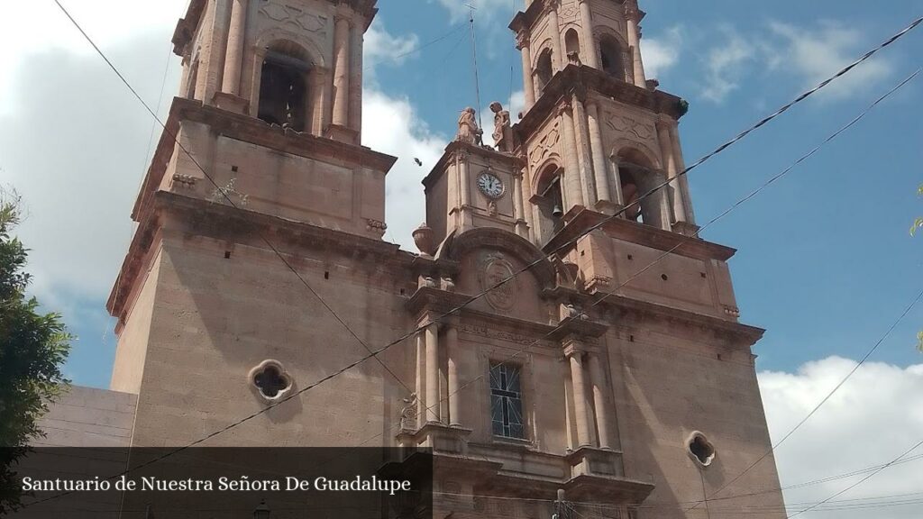 Santuario de Nuestra Señora de Guadalupe - La Piedad de Cabadas (Michoacán)