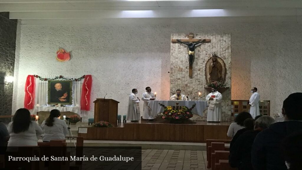 Parroquia Santa María de Guadalupe - CDMX (Ciudad de México)