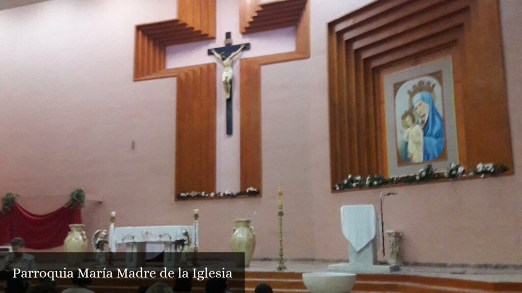 Parroquia María Madre de la Iglesia - Juárez (Chihuahua)