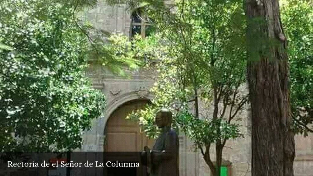 Rectoría de El Señor de la Columna - Morelia (Michoacán)