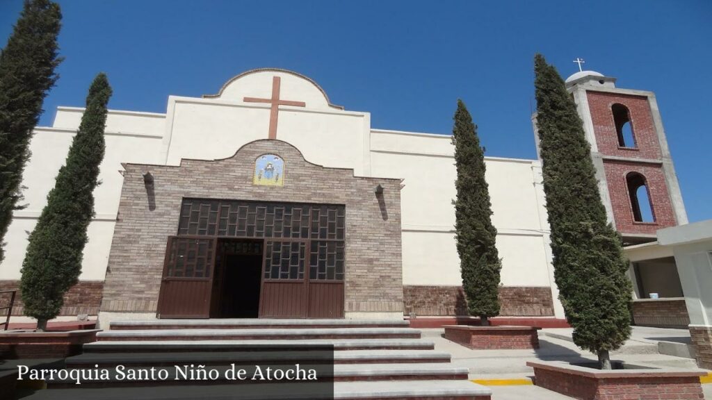 Parroquia Santo Niño de Atocha - Juárez (Chihuahua)